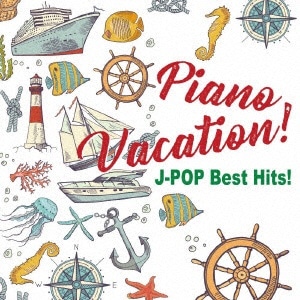 Kaoru Sakuma:Piano Vacation! J-POP Best Hits!yCDz yzsz