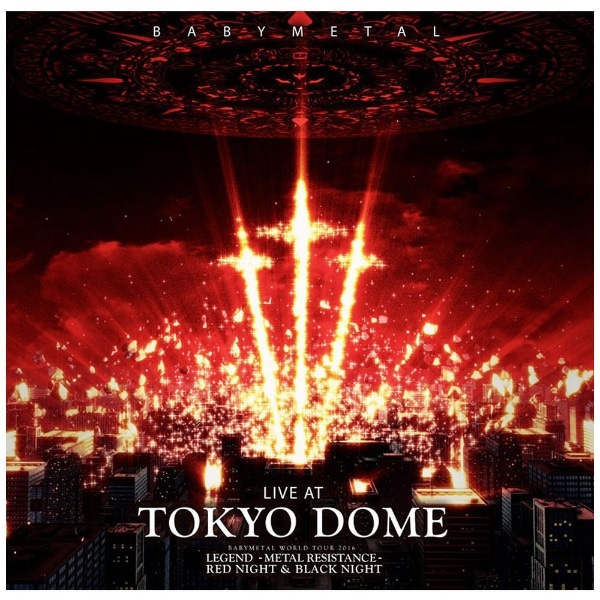 BABYMETAL/ LIVE AT TOKYO DOME BABYMETAL WORLD TOUR 2016 LEGEND - METAL RESISTANCE - RED NIGHT  BLACK NIGHTyAiOR[hz yzsz